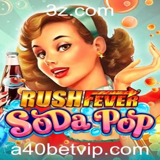 Descubra o Mundo Vibrante de RushFeverSodaPop: Regras e Introdução ao Jogo A40bet